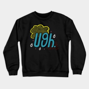 Ugh Crewneck Sweatshirt